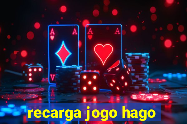 recarga jogo hago